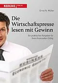 E-Book (epub) Die Wirtschaftspresse lesen mit Gewinn von Ernst N. Müller
