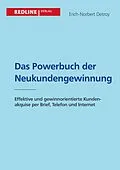 E-Book (epub) Das Powerbuch der Neukundengewinnung von Erich-Norbert Detroy