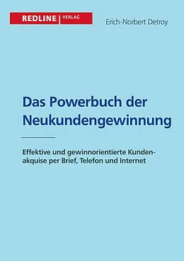 E-Book (epub) Das Powerbuch der Neukundengewinnung von Erich-Norbert Detroy