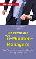 E-Book (epub) Die Praxis des :01-Minuten-Managers von Kenneth Blanchard, Robert Lorber