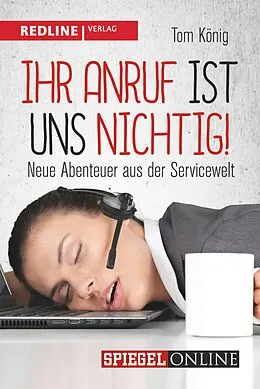 E-Book (epub) Ihr Anruf ist uns nichtig! von Tom König