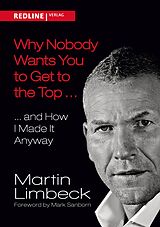 eBook (epub) Why Nobody Wants You to Get to the Top ... de Martin Limbeck