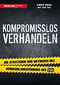 E-Book (pdf) Kompromisslos verhandeln von Chris Voss, Tahl Raz