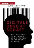 E-Book (epub) Digitale Knechtschaft von Ulrich Horstmann, Ralph Lutz