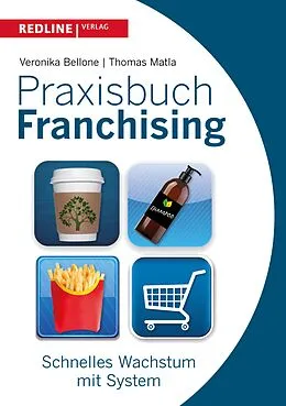 E-Book (pdf) Praxisbuch Franchising von Veronika Bellone, Thomas Matla