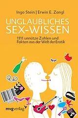 E-Book (epub) Unglaubliches Sex-Wissen von Ingo Stein