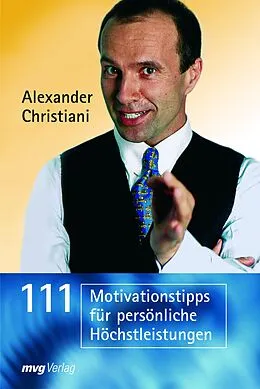 E-Book (pdf) 111 Motivationstipps für persönliche Höchstleistungen von Alexander Christiani