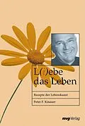 E-Book (pdf) L(i)ebe das Leben von Peter F. Kinauer