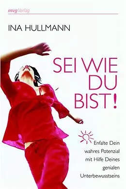 E-Book (pdf) Sei wie Du bist! von Ina Hullmann
