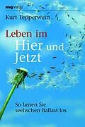 E-Book (epub) Leben im Hier und Jetzt von Kurt Tepperwein