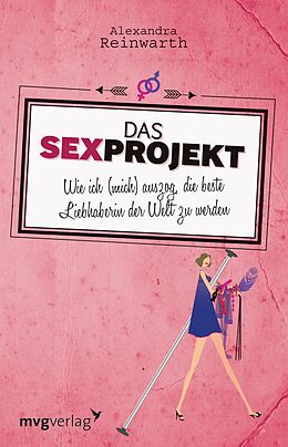 E-Book (epub) Das Sexprojekt von Alexandra Reinwarth