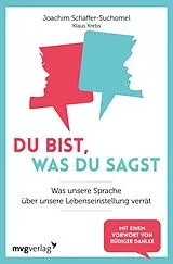 E-Book (epub) Du bist, was du sagst von Klaus Krebs, Joachim Schaffer-Suchomel