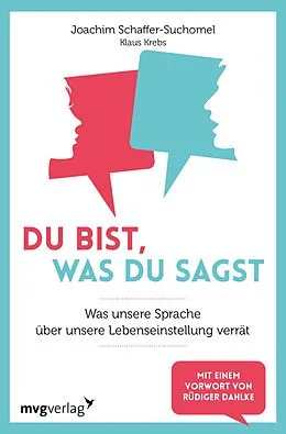 E-Book (epub) Du bist, was du sagst von Klaus Krebs, Joachim Schaffer-Suchomel