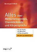 E-Book (epub) Alles über Menschenkenntnis, Charakterkunde und Körpersprache von Bernhard P. Wirth