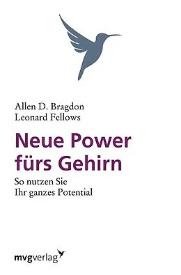E-Book (pdf) Neue Power fürs Gehirn von Allen B. Bragdon, Leonard Fellows