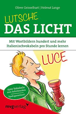 E-Book (epub) Lutsche das Licht von Helmut Lange, Oliver Geisselhart