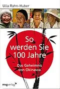 E-Book (epub) So werden Sie 100 Jahre von Ulla Rahn-Huber