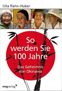 E-Book (epub) So werden Sie 100 Jahre von Ulla Rahn-Huber