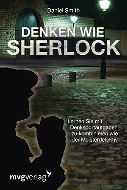 E-Book (pdf) Denken wie Sherlock von Daniel Smith