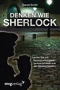 E-Book (epub) Denken wie Sherlock von Daniel Smith