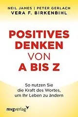 E-Book (epub) Positives Denken von A bis Z von Vera F. Birkenbihl