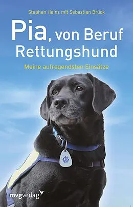 E-Book (pdf) Pia, von Beruf Rettungshund von Stephan Heinz