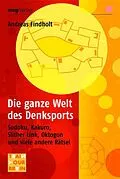 E-Book (epub) Die ganze Welt des Denksports von Andreas Findholt