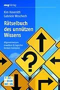 E-Book (epub) Rätselbuch des unnützen Wissens von Gabriele Woschech, Kim Havenith