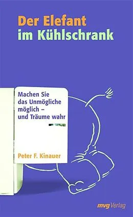 E-Book (epub) Der Elefant im Kühlschrank von Peter F. Kinauer