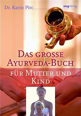 E-Book (epub) Das große Ayurveda-Buch für Mutter und Kind von Karin Pirc