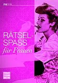 E-Book (epub) Rätselspaß für Frauen von Nicole Wollscheid, Jana Sommer, Kim Havenith
