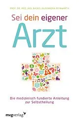 E-Book (epub) Sei dein eigener Arzt von Jeal Backe, Alexandra Reinwarth