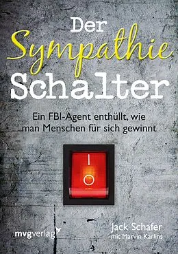 E-Book (pdf) Der Sympathie-Schalter von Jack Schafer, Marvin Karlins