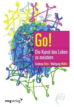 E-Book (epub) Go! Die Kunst das Leben zu meistern von Andreas Buhr, Wolfgang Müller