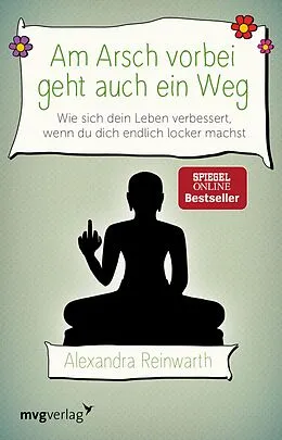 E-Book (pdf) Am Arsch vorbei geht auch ein Weg von Alexandra Reinwarth