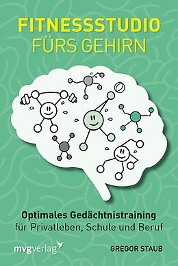 E-Book (epub) Fitnessstudio fürs Gehirn von Gregor Staub