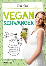 E-Book (epub) Vegan schwanger von Kriss Micus-Patzina