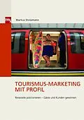 E-Book (pdf) Tourismus-Marketing mit Profil von Markus Stolpmann