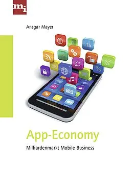 E-Book (epub) App-Economy von Dr. Ansgar Dr. Ansgar Mayer