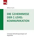 E-Book (pdf) Die Geheimnisse der C-Level-Kommunikation von Wolfram Fuchs