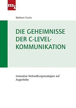 E-Book (pdf) Die Geheimnisse der C-Level-Kommunikation von Wolfram Fuchs