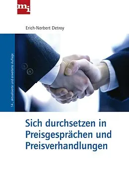 E-Book (epub) Sich durchsetzen in Preisgesprächen und Preisverhandlungen von Erich-Norbert Detroy