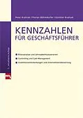 E-Book (epub) Kennzahlen für Geschäftsführer von Florian Böhmdorfer, Peter Kralicek, Günter Kralicek
