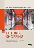 E-Book (epub) Future-Shopping von Eike Wenzel, Andreas Haderlein