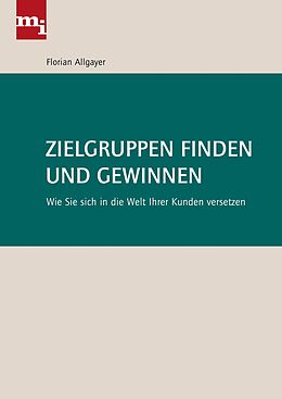 E-Book (epub) Zielgruppen finden und gewinnen von Florian Allgayer