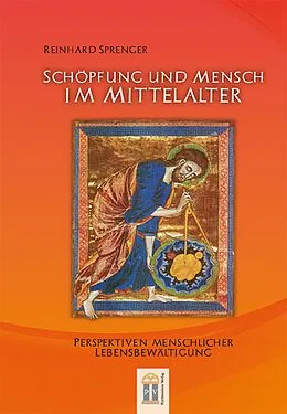 E-Book (epub) Schöpfung und Mensch im Mittelalter von Reinhard Sprenger