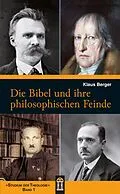 E-Book (epub) Die Bibel und ihre philosophischen Feinde von Klaus Berger