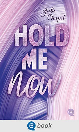 E-Book (epub) Hold me now von Julie Chapel