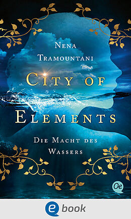 E-Book (epub) City of Elements 1. Die Macht des Wassers von Nena Tramountani