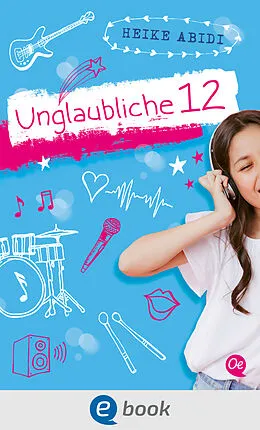 E-Book (epub) Unglaubliche 12 von Heike Abidi